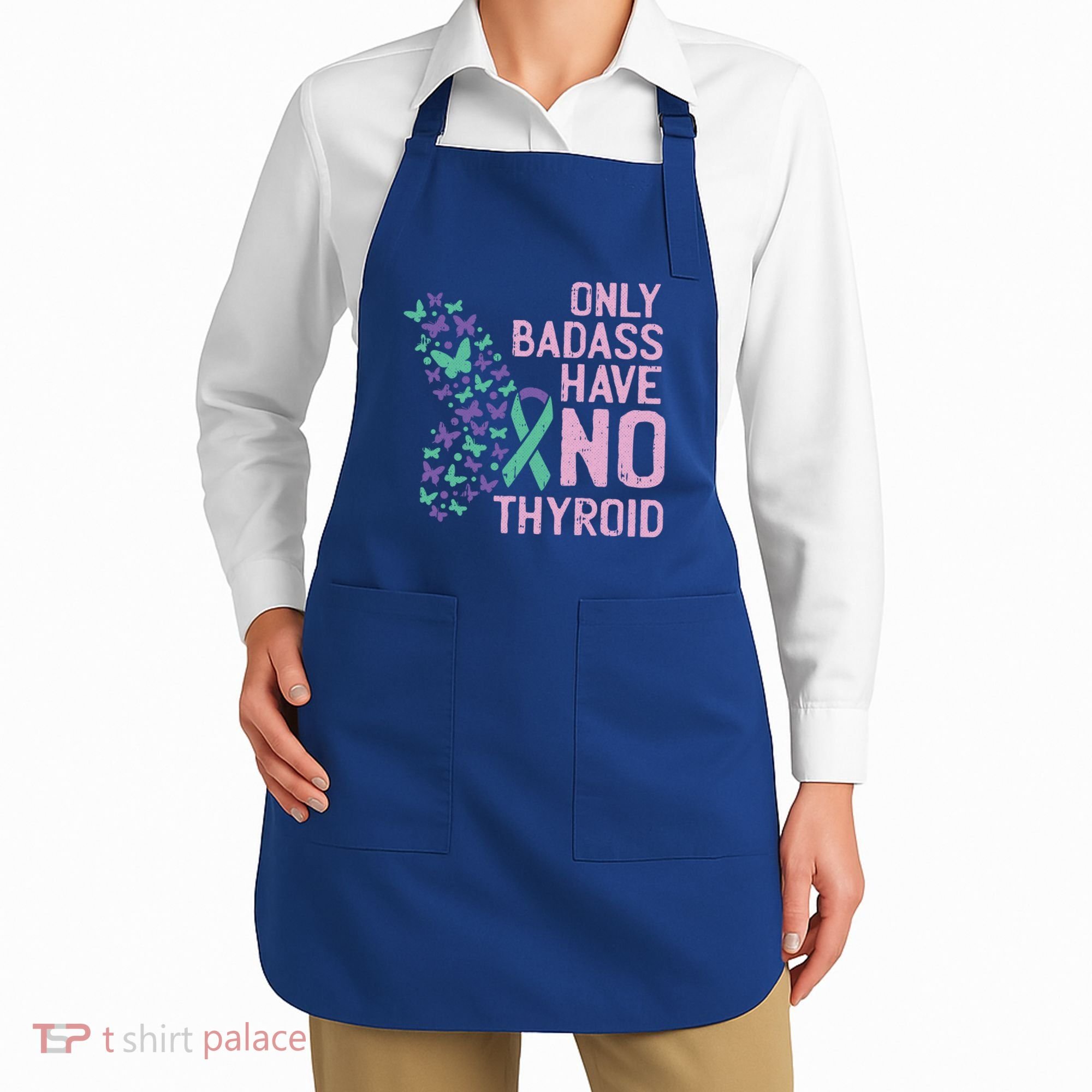 Only Badass Have No Thyroid Cancer Awareness Survivor Gift Apron