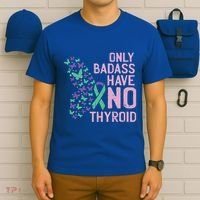 Only Badass Have No Thyroid Cancer Awareness Survivor Gift T-Shirt thumb 6