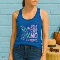 Only Badass Have No Thyroid Cancer Awareness Survivor Gift Women's Tank Top thumb 2