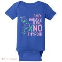 Only Badass Have No Thyroid Cancer Awareness Survivor Gift Baby Bodysuit thumb 0