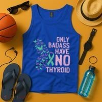 Only Badass Have No Thyroid Cancer Awareness Survivor Gift Tank Top thumb 4