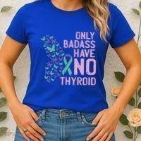 Only Badass Have No Thyroid Cancer Awareness Survivor Gift Women's T-Shirt thumb 2