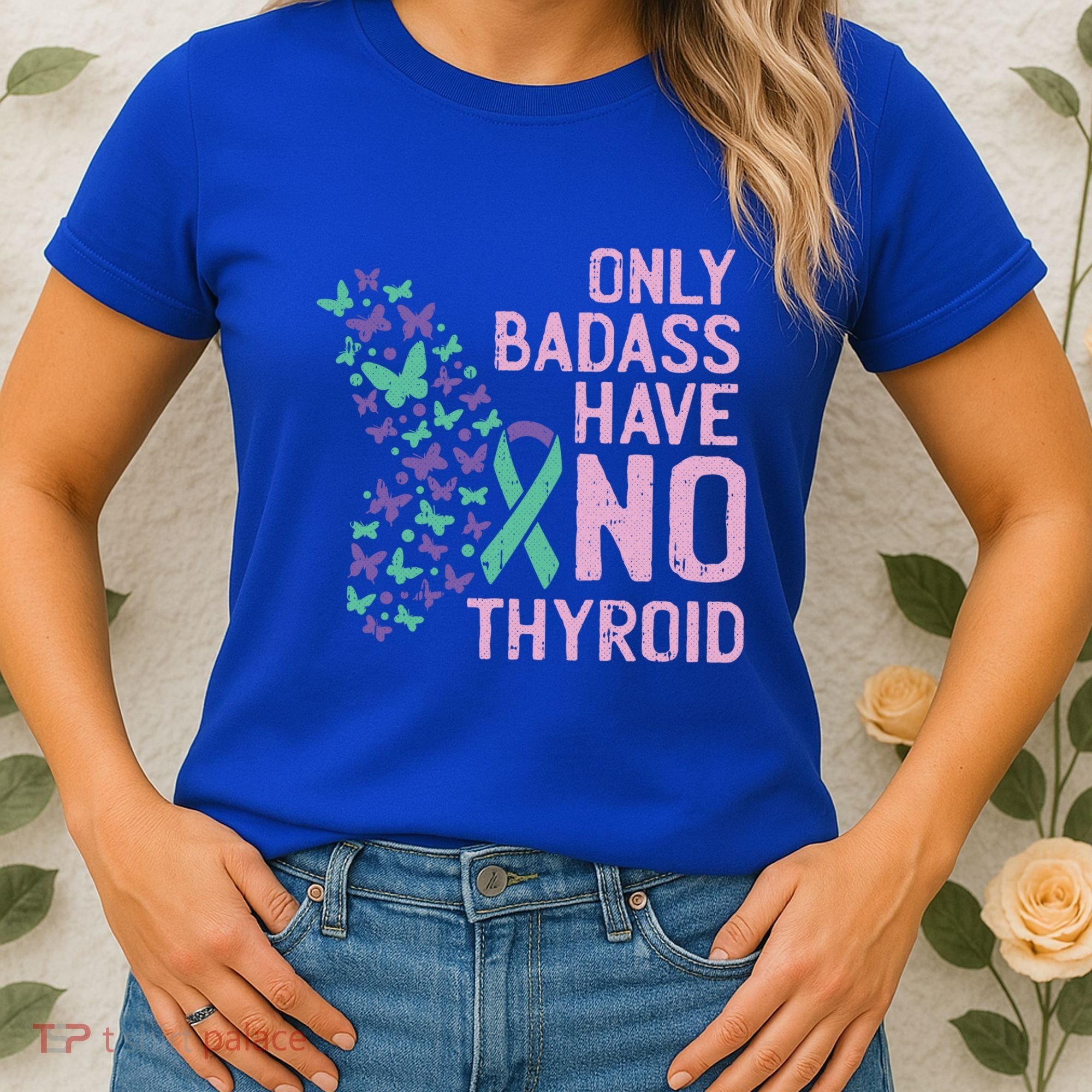 Only Badass Have No Thyroid Cancer Awareness Survivor Gift Women's T-Shirt