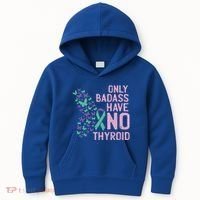 Only Badass Have No Thyroid Cancer Awareness Survivor Gift Kids Hoodie thumb 0