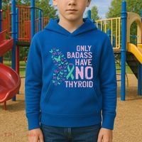 Only Badass Have No Thyroid Cancer Awareness Survivor Gift Kids Hoodie thumb 2