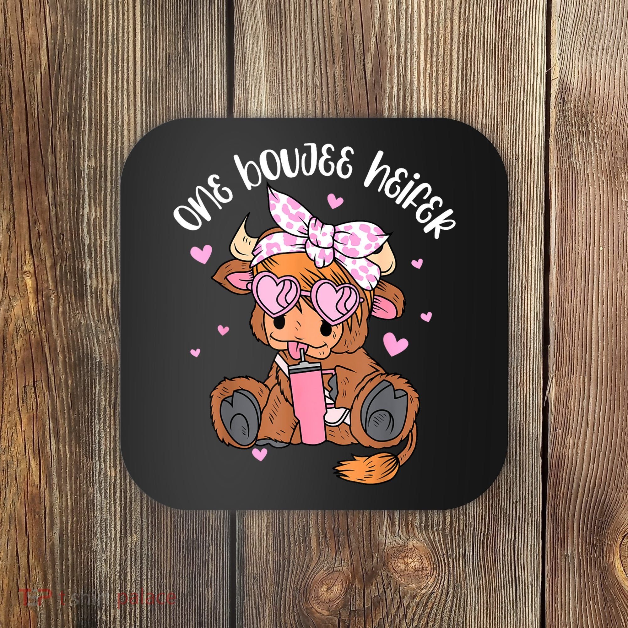 One Boujee Heifer Highland Cow Tumbler Happy ValentineS Day Coaster