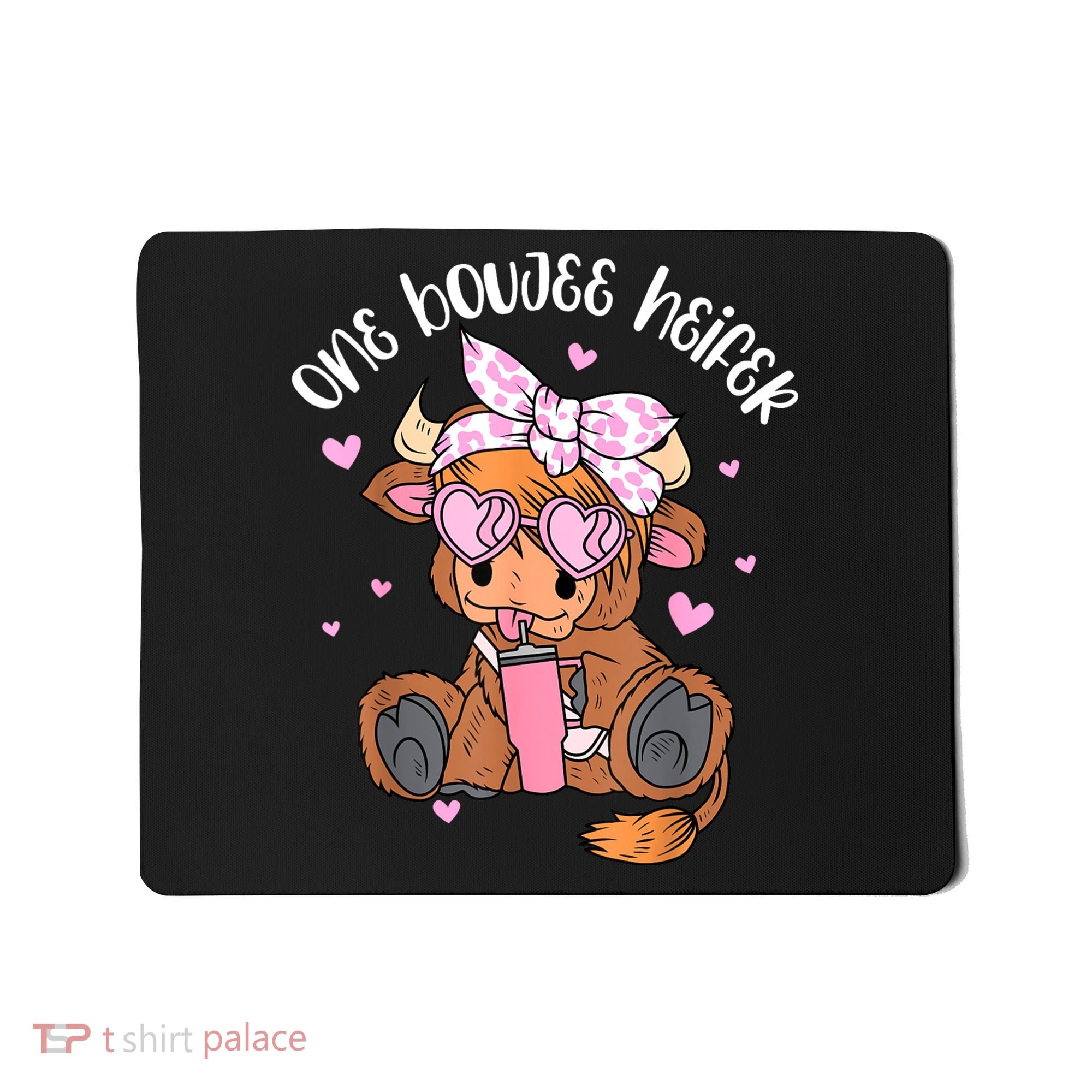 One Boujee Heifer Highland Cow Tumbler Happy ValentineS Day Mousepad