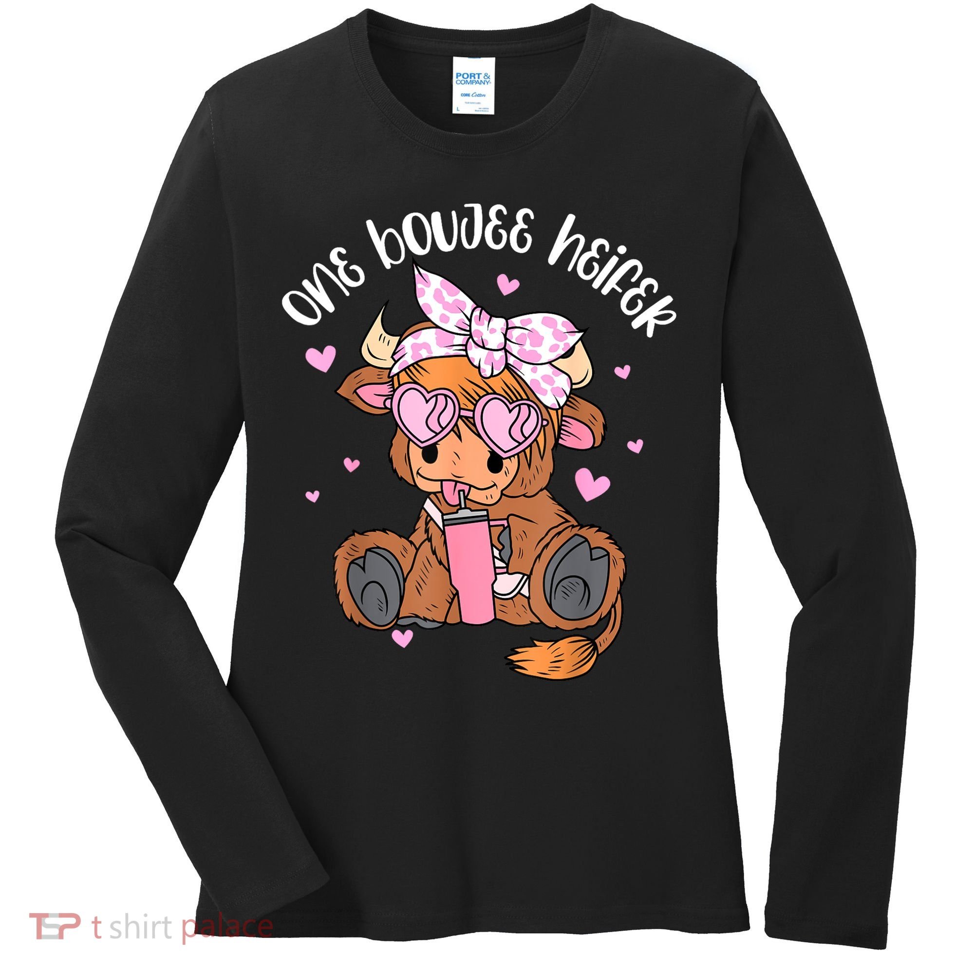 One Boujee Heifer Highland Cow Tumbler Happy ValentineS Day Women's Long Sleeve Shirt