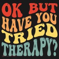 Ok But Have You Tried Therapy Mental Groovy Health Women's Tank Top thumb 5