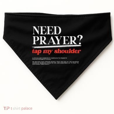 On Back Iv His Glory Need Prayer Tap My Shoulder USA-Made Doggie Bandana
