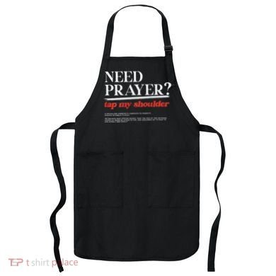 On Back Iv His Glory Need Prayer Tap My Shoulder Apron