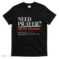 On Back Iv His Glory Need Prayer Tap My Shoulder T-Shirt thumb 0