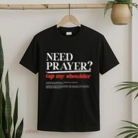 On Back Iv His Glory Need Prayer Tap My Shoulder T-Shirt thumb 2