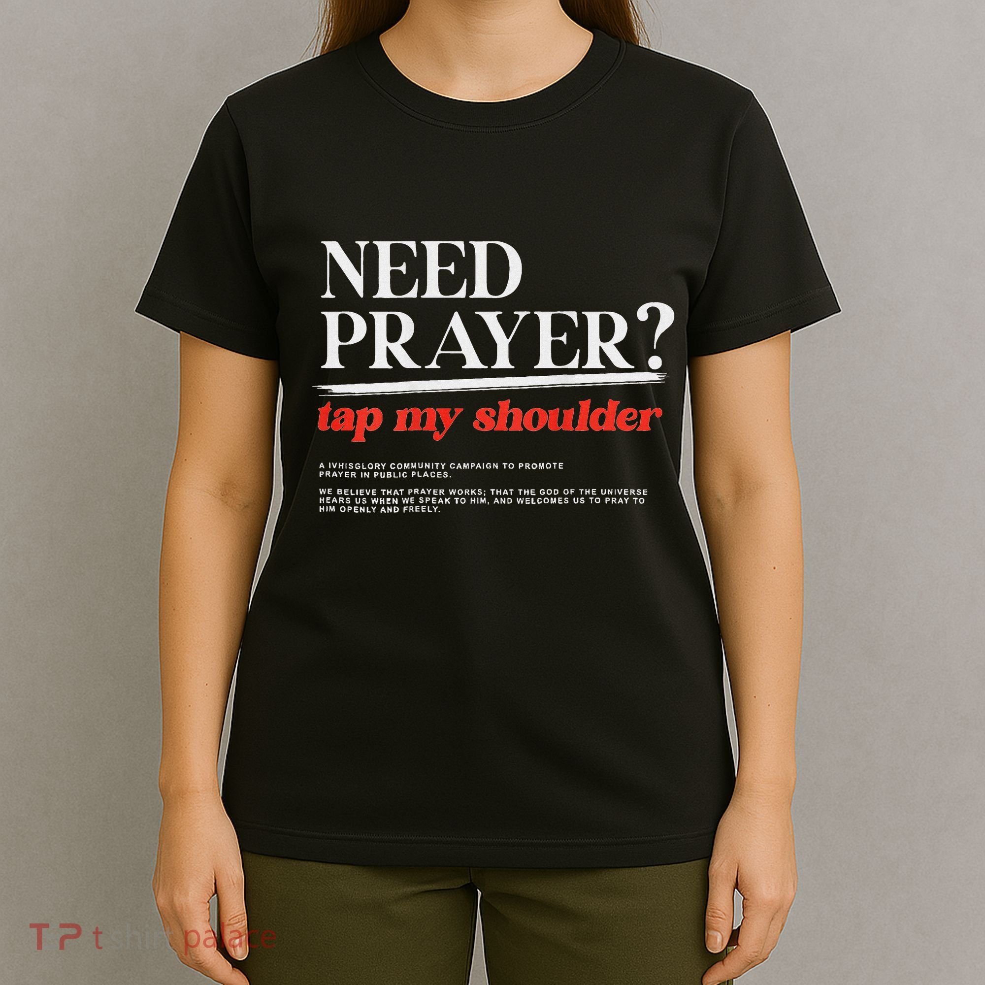 On Back Iv His Glory Need Prayer Tap My Shoulder T-Shirt