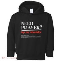 On Back Iv His Glory Need Prayer Tap My Shoulder Toddler Hoodie thumb 0