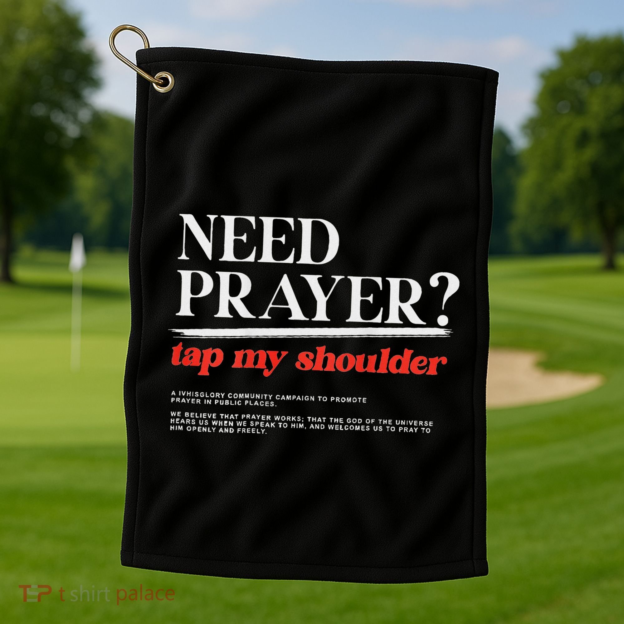 On Back Iv His Glory Need Prayer Tap My Shoulder Golf Towel