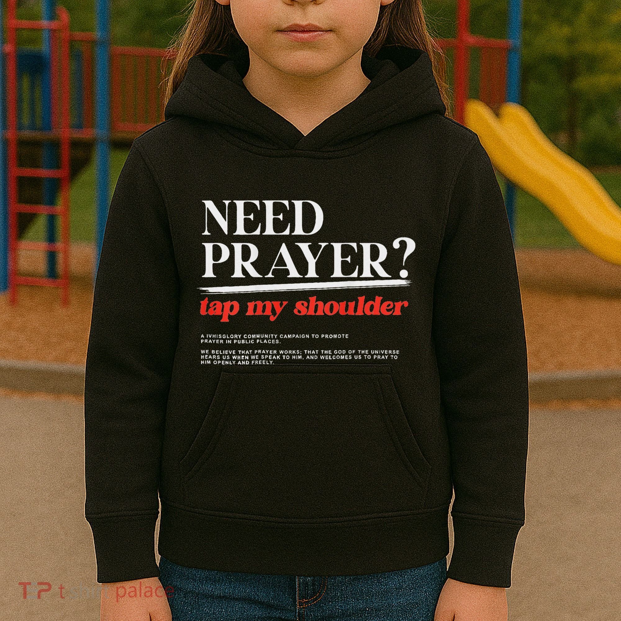 On Back Iv His Glory Need Prayer Tap My Shoulder Kids Hoodie