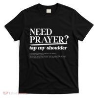 On Back Iv His Glory Need Prayer Tap My Shoulder T-Shirt thumb 0