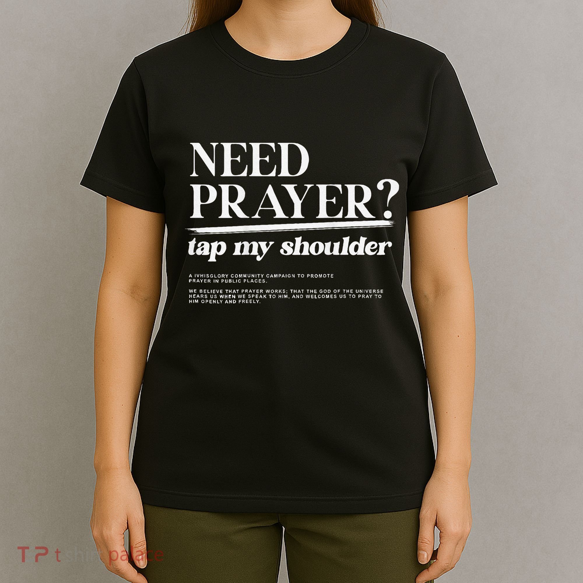 On Back Iv His Glory Need Prayer Tap My Shoulder T-Shirt