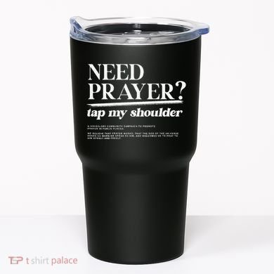 On Back Iv His Glory Need Prayer Tap My Shoulder Tumbler