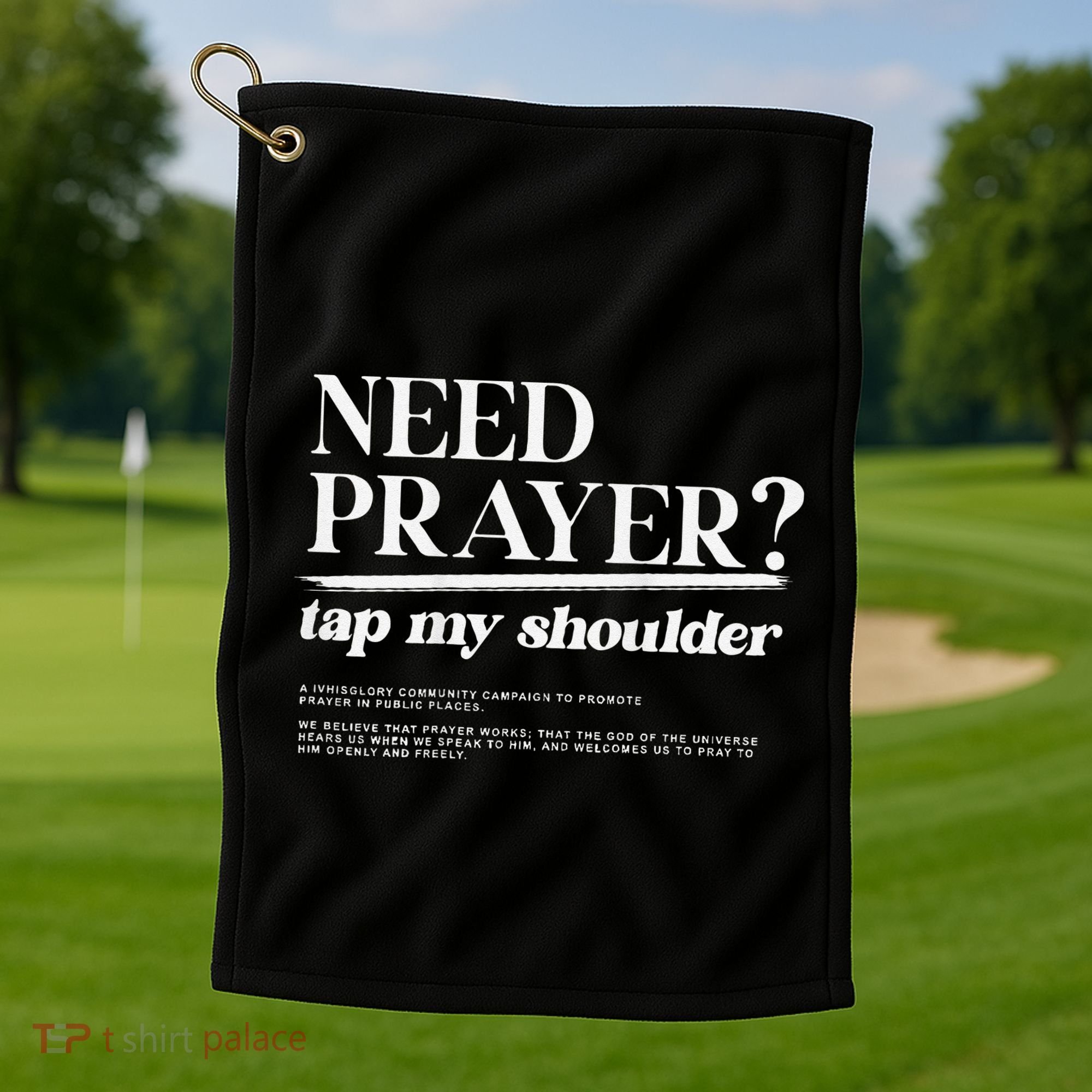 On Back Iv His Glory Need Prayer Tap My Shoulder Golf Towel