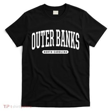 Outer Banks Meaningful Gift Cool Gift College University Style Nc Us T-Shirt
