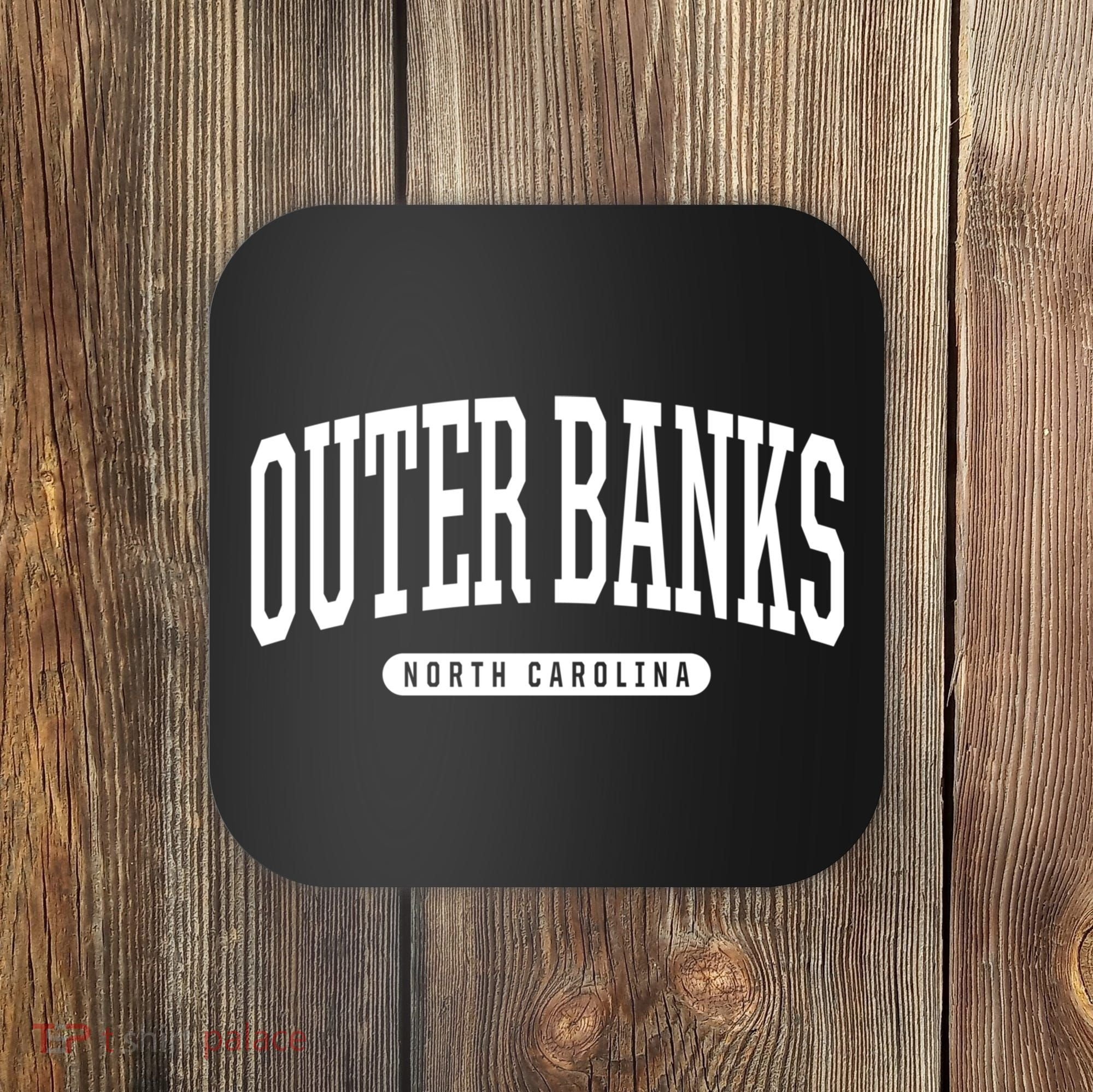 Outer Banks Meaningful Gift Cool Gift College University Style Nc Us Coaster