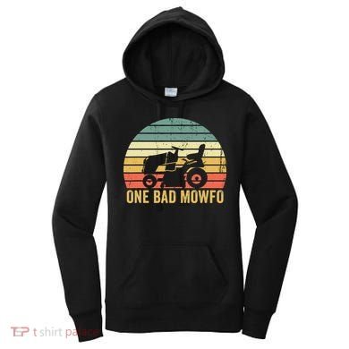 One Bad Mowfo Funny Lawn Care Grass Mowing Gardener Dad Women's Hoodie