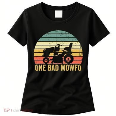 One Bad Mowfo Funny Lawn Care Grass Mowing Gardener Dad Women's T-Shirt