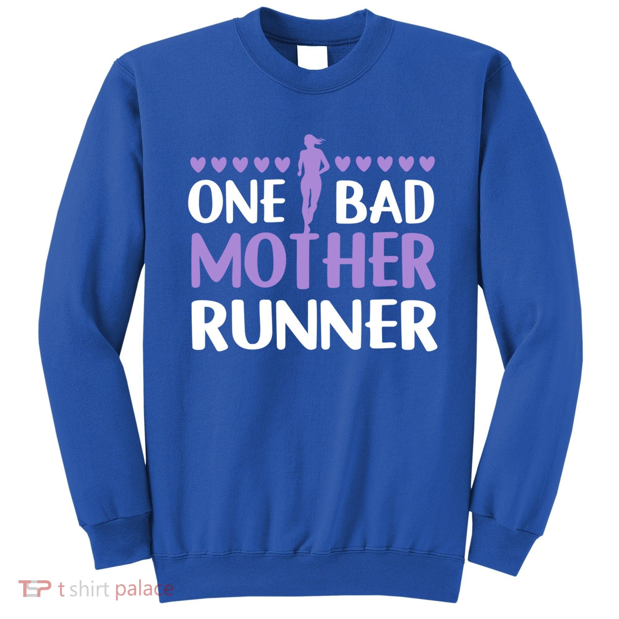 One Bad Mother Track Field Running Mom Marathon Runner Mama Gift Sweatshirt