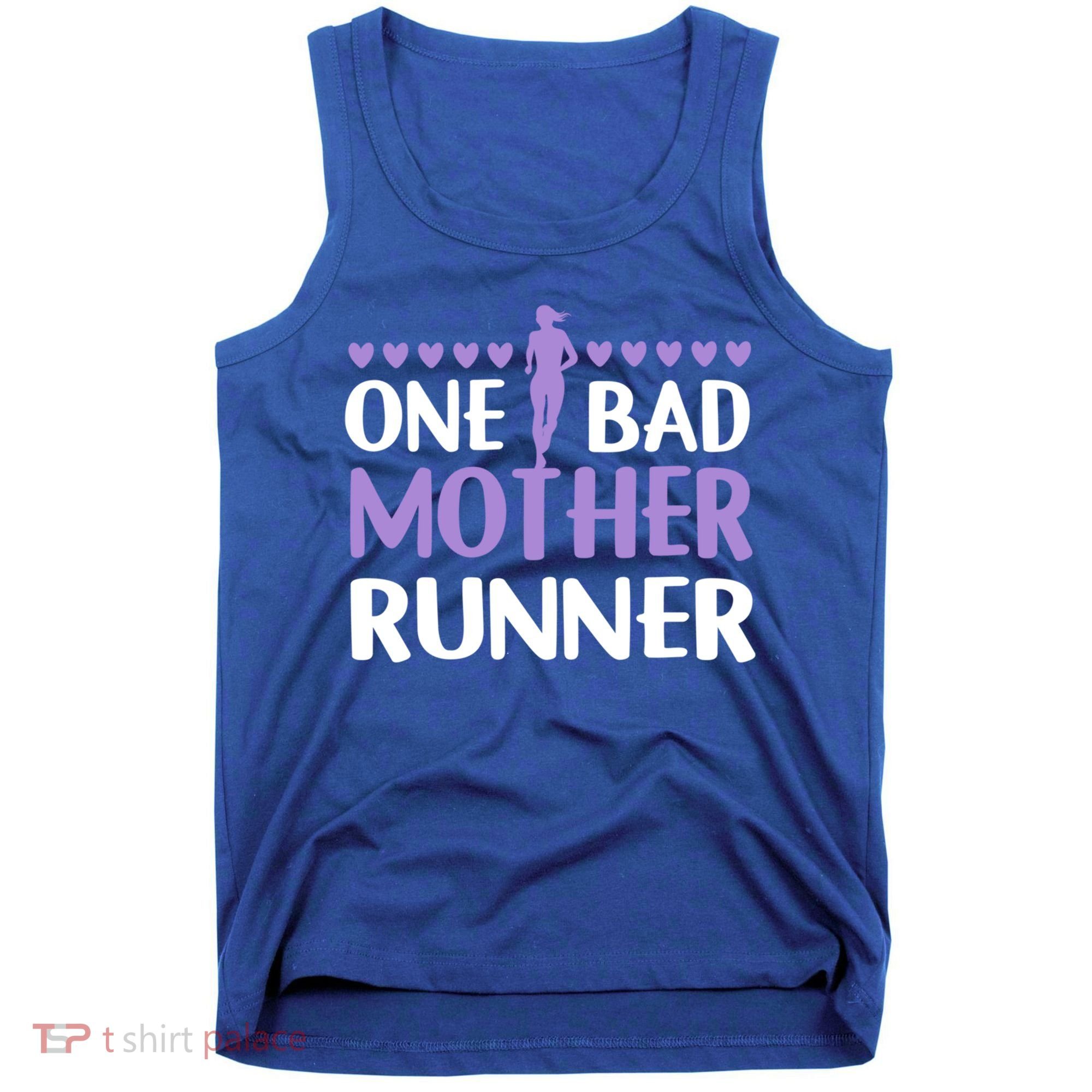 One Bad Mother Track Field Running Mom Marathon Runner Mama Gift Tank Top