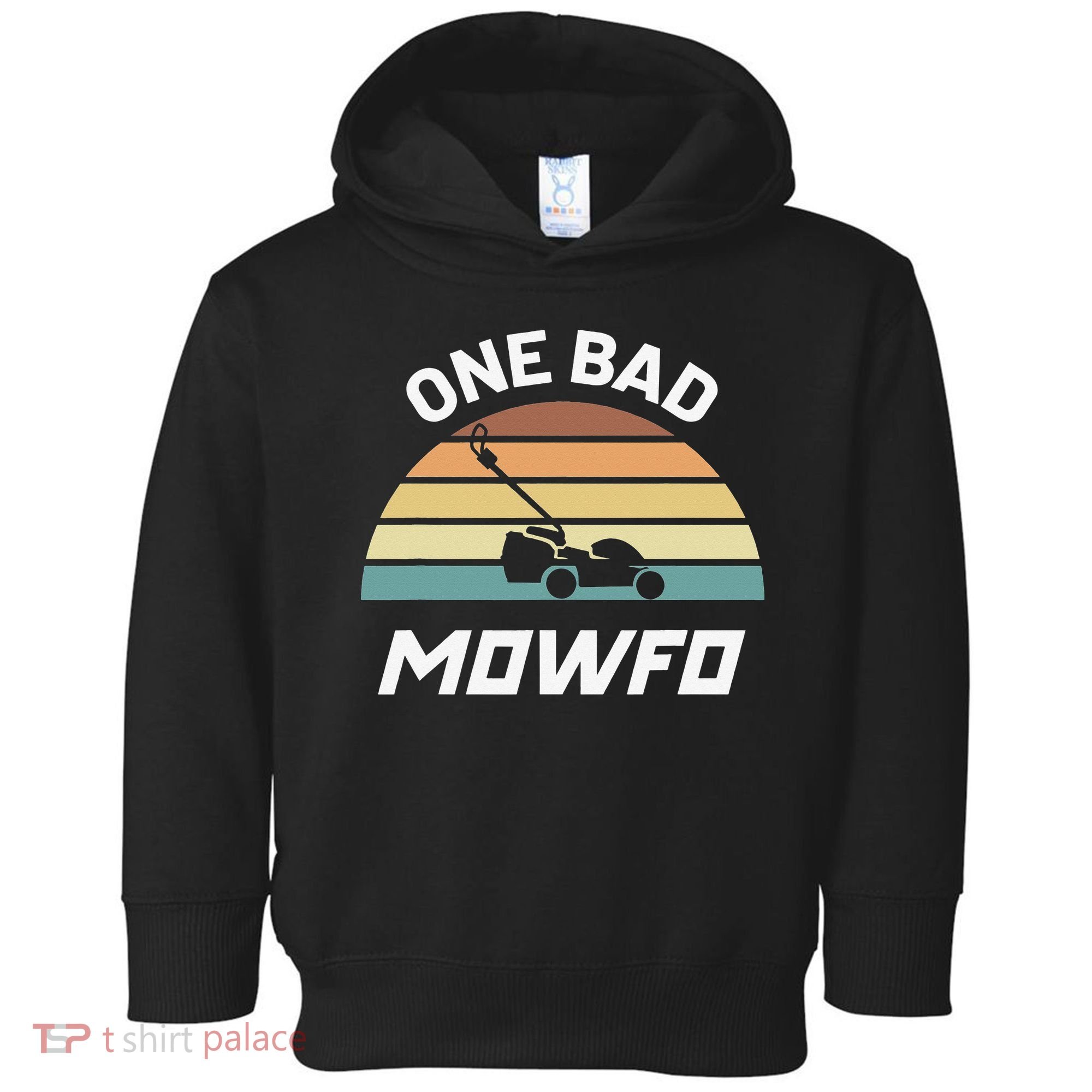 One Bad Mowfo Funny Lawn Care Mowing Gardener Father's Day Toddler Hoodie