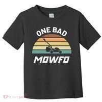 One Bad Mowfo Funny Lawn Care Mowing Gardener Father's Day Toddler T-Shirt thumb 0