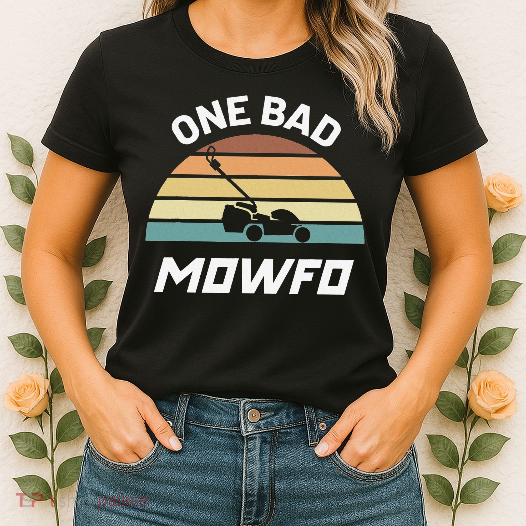 One Bad Mowfo Funny Lawn Care Mowing Gardener Father's Day Women's T-Shirt