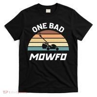 One Bad Mowfo Funny Lawn Care Mowing Gardener Father's Day T-Shirt thumb 0