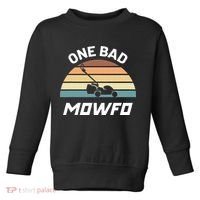 One Bad Mowfo Funny Lawn Care Mowing Gardener Father's Day Toddler Sweatshirt thumb 0