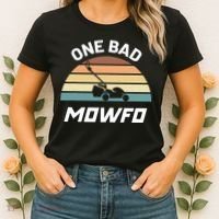 One Bad Mowfo Funny Lawn Care Mowing Gardener Father's Day Women's T-Shirt thumb 2