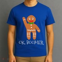Ok Boomer Meme Millennials Gen Z Funny Xmas Gingerbread Gift T-Shirt thumb 3