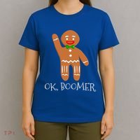 Ok Boomer Meme Millennials Gen Z Funny Xmas Gingerbread Gift T-Shirt thumb 4