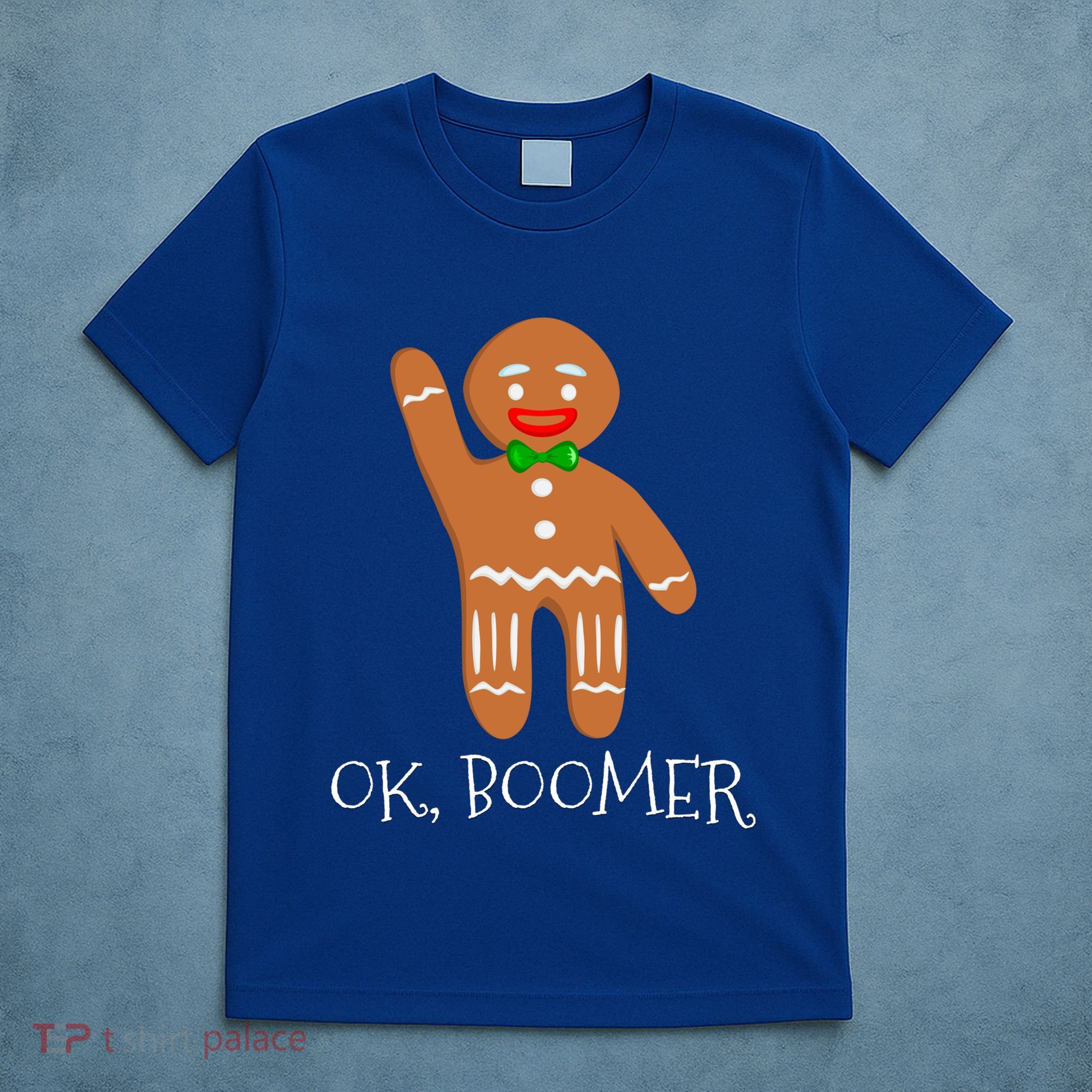 Ok Boomer Meme Millennials Gen Z Funny Xmas Gingerbread Gift T-Shirt