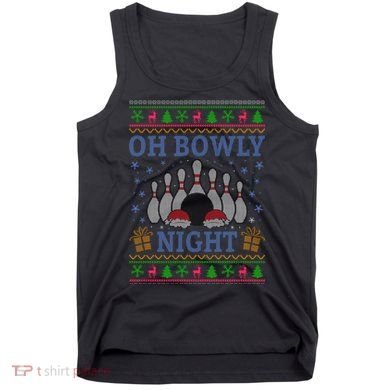 Oh Bowly Night Bowling Ugly Christmas Tank Top