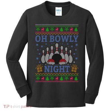 Oh Bowly Night Bowling Ugly Christmas Kids Long Sleeve Shirt
