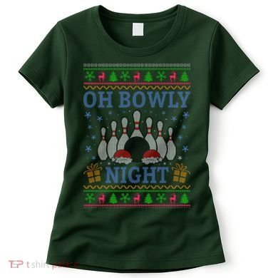 Oh Bowly Night Bowling Ugly Christmas Women's T-Shirt