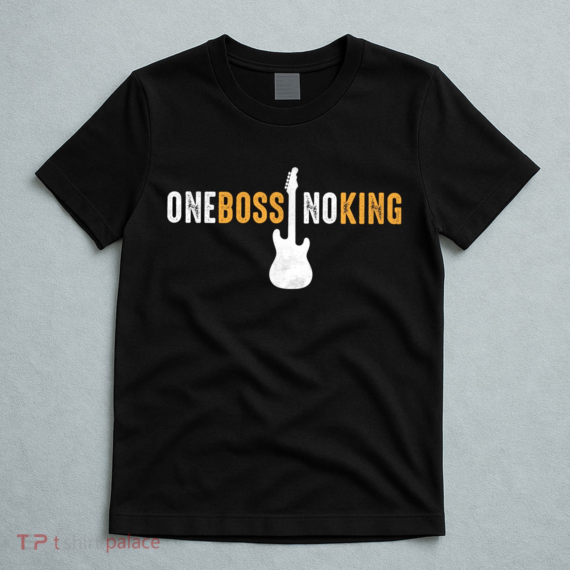 One Boss No King Guitar T-Shirt