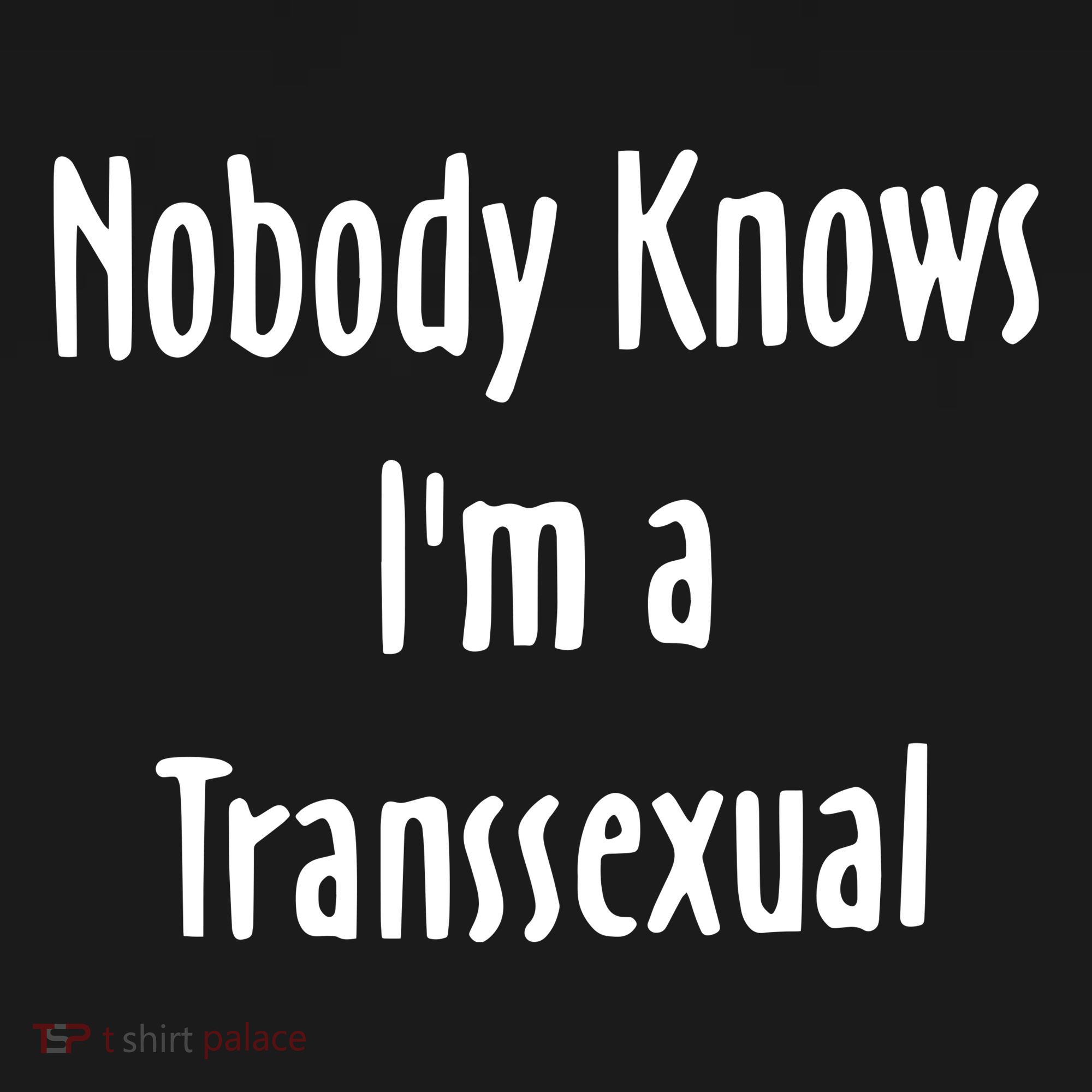 Onika Burgers Nobody Knows IM Transsexual Women's Hoodie