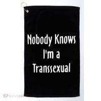 Onika Burgers Nobody Knows IM Transsexual Golf Towel thumb 0