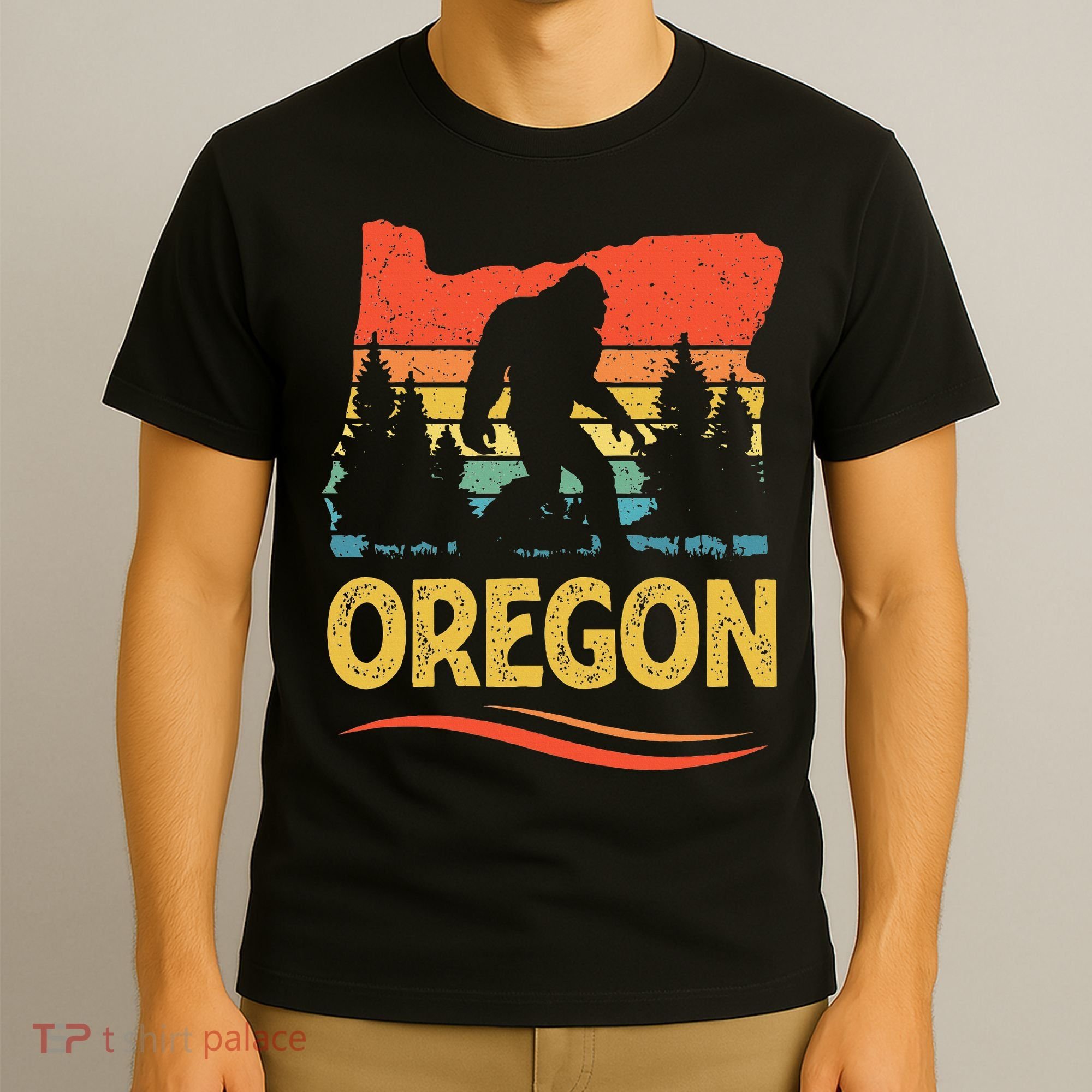 Oregon Bigfoot Oregon With A Bigfoot Or A Sasquatch T-Shirt
