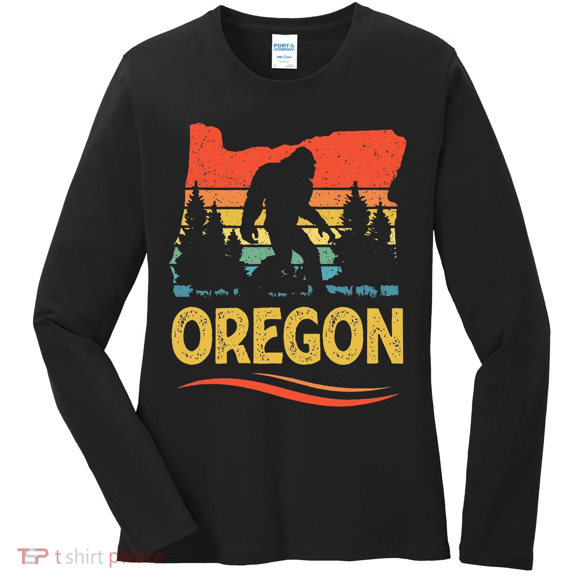 Oregon Bigfoot Oregon With A Bigfoot Or A Sasquatch Women's Long Sleeve Shirt