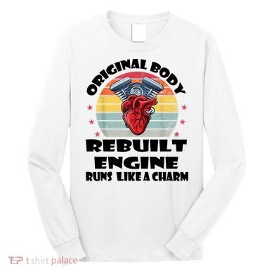 Original Body Rebuilt Engine Runs Like A Charm Car Engine Heart Long Sleeve Shirt