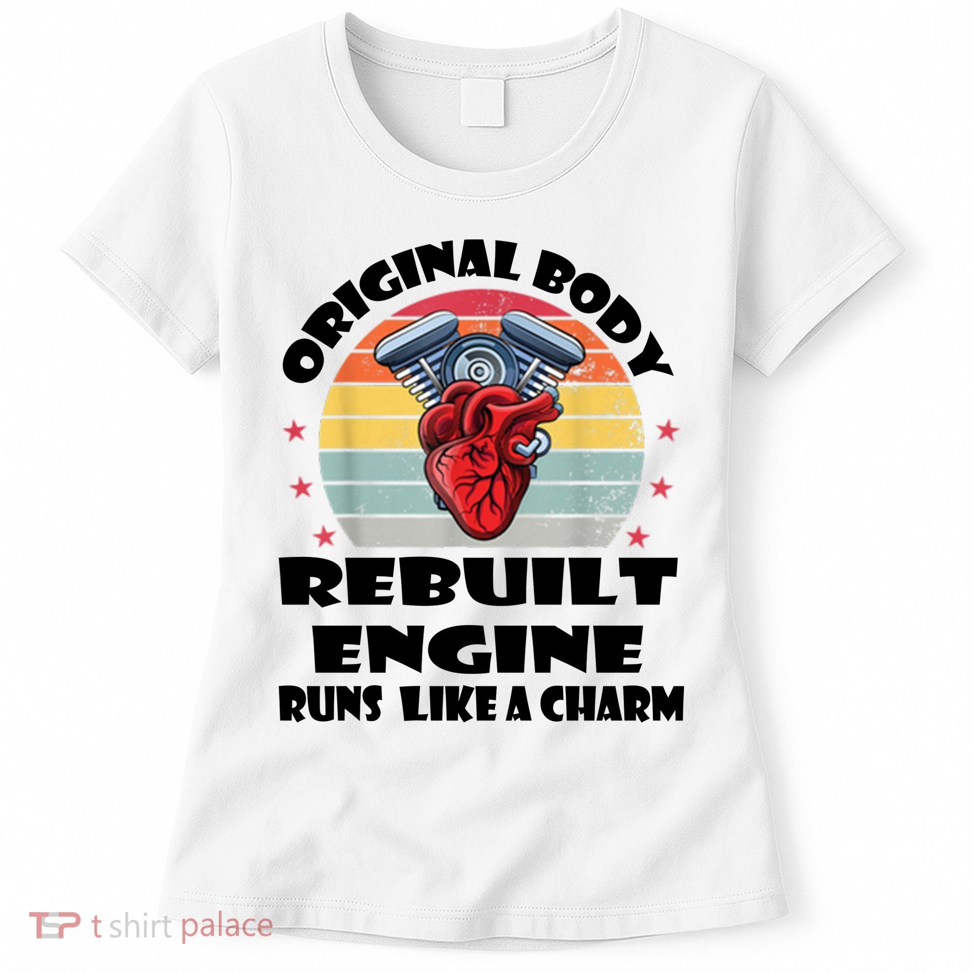 Original Body Rebuilt Engine Runs Like A Charm Car Engine Heart Women's T-Shirt